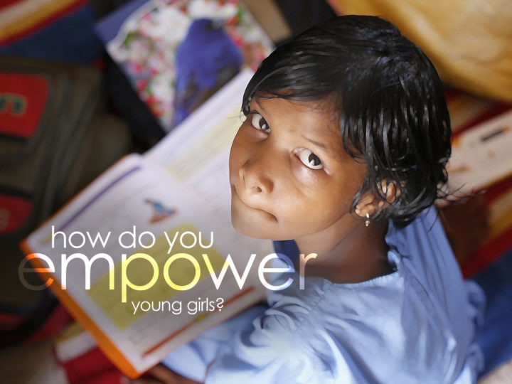 How Do You Empower Young Girls?